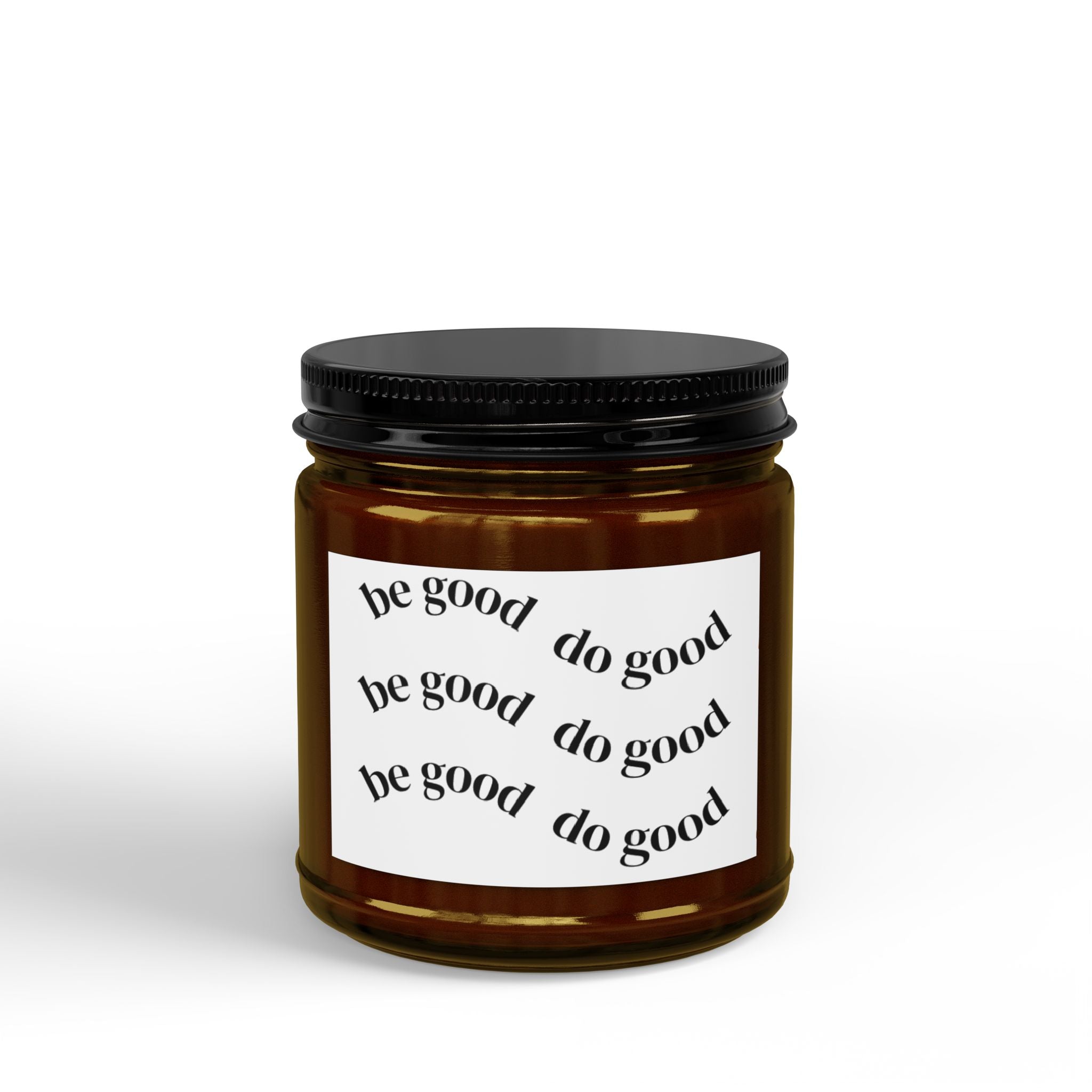 Scented Soy Candle — 'Be Good Do Good' Aromatherapy Jar (4oz & 9oz)