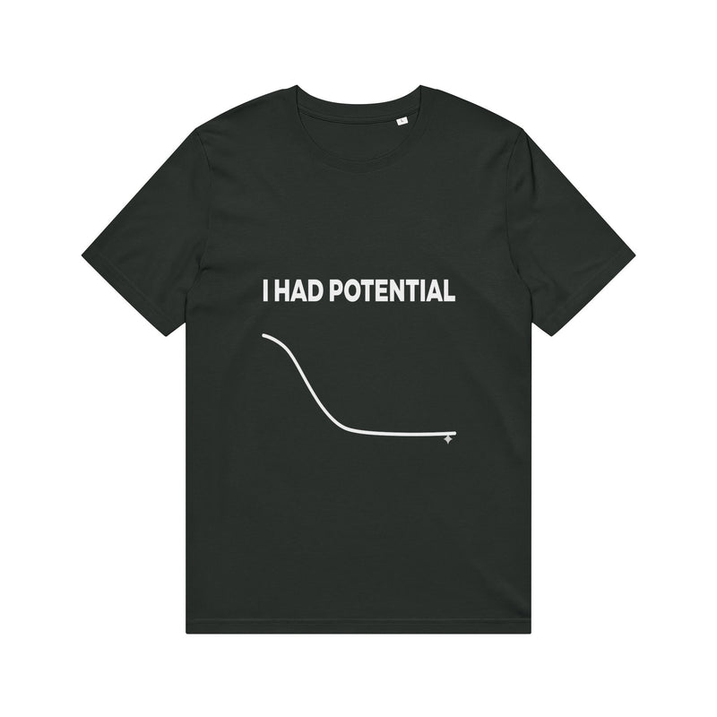 i-had-potential T-Shirt